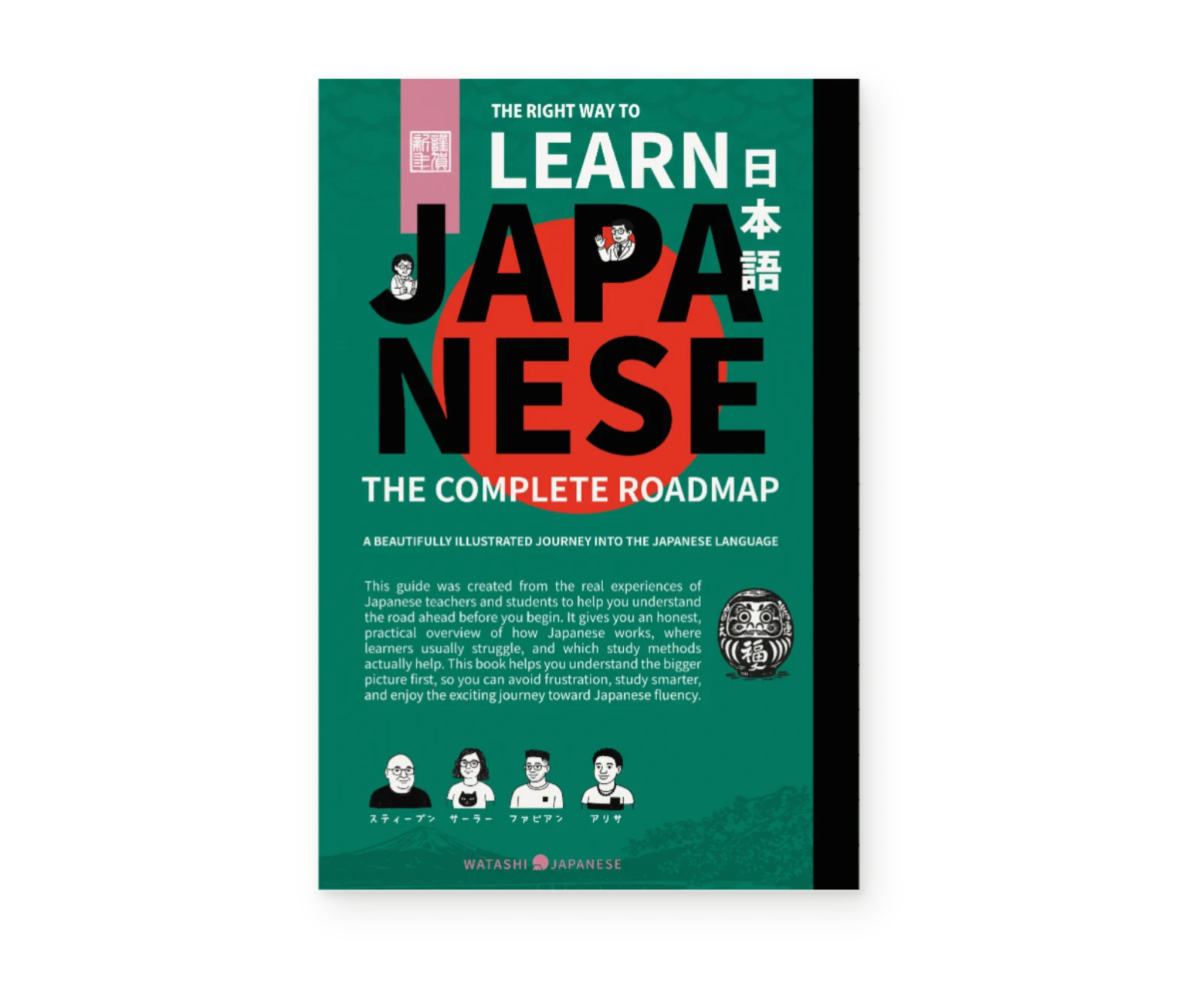 The Right Way to Learn Japanese: A Beginner's Roadmap to Understanding How Japanese Works, Building Your Study Plan, Choosing the Right Tools, and Making Faster Progress. · Image 2